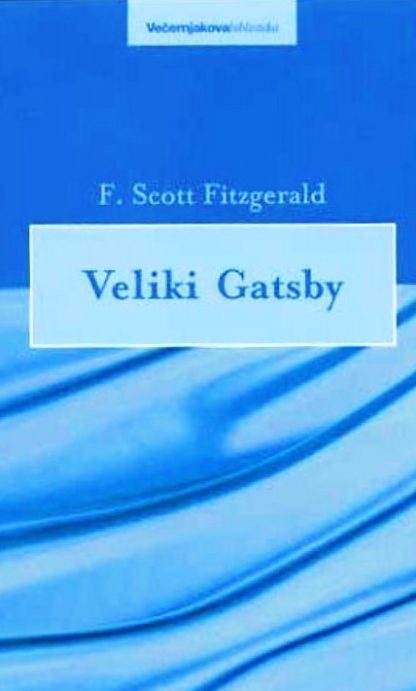 Veliki Gatsby - F. S. Fitzgerald