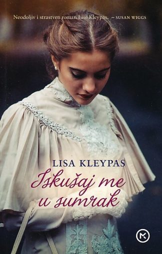 Iskušaj me u sumrak - Lisa Kleypas