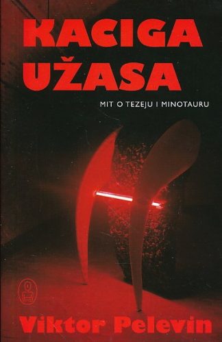 Kaciga užasa - Viktor Pelevin