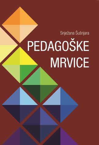 Pedagoške mrvice - Snježana Šušnjara