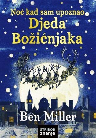 Noć kad sam upoznao Djeda Božićnjaka - Ben Miller