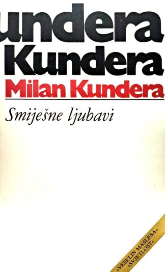 Smiješne ljubavi - Milan Kundera