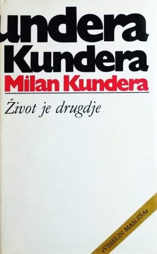 Život je drugdje - Milan Kundera