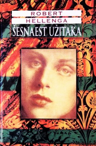 Šesnaest užitaka- Robert Hellenga