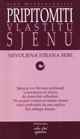 Pripitomiti vlastitu sjenu - Jean Monbourquette