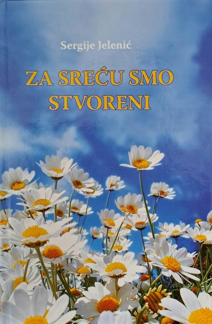 Stvoreni za sreću -  Sergije Jelenić