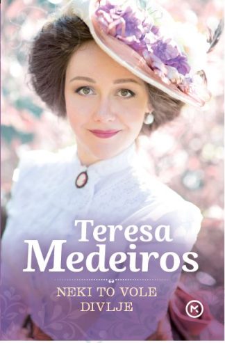 Neki to vole divlje - Teresa Medeiros