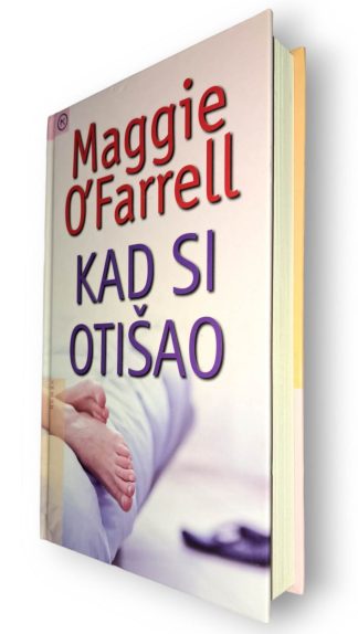 Kad si otišao - Maggie O'Farrell