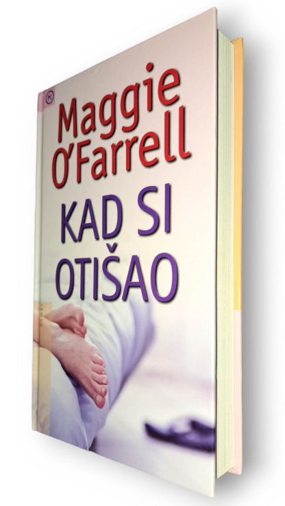 Kad si otišao - Maggie O'Farrell