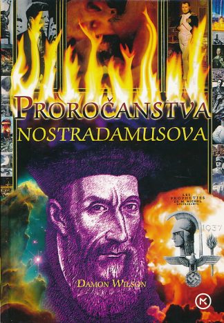 Proročanstva Nostradamusova - Damon Wilson (Tvrdi uvez)