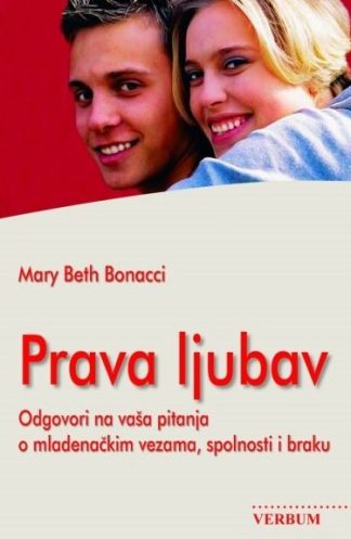 Prava ljubav - Mary Beth Bonacci