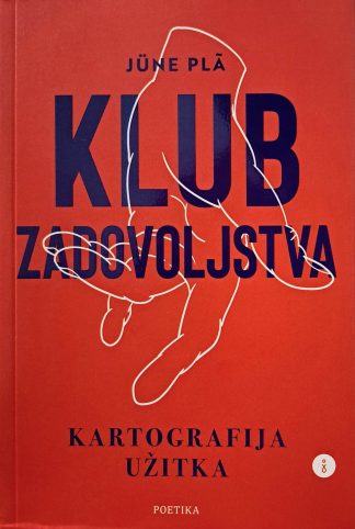 Klub zadovoljstva - Kartografija užitka - Jüne Plã