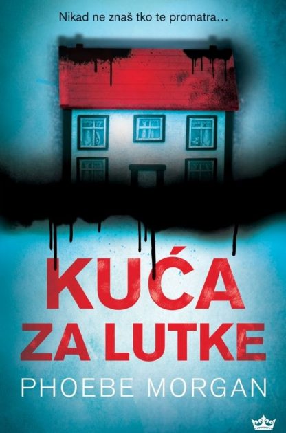 Kuća za lutke - Phoebe Morgan
