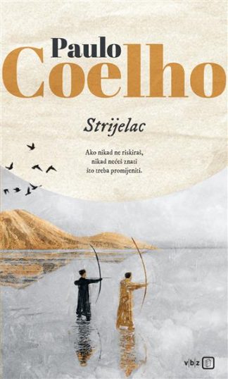 Strijelac - Paulo Coelho  - Tvrdi uvez
