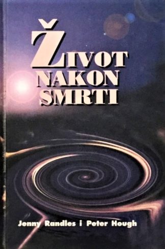 Život nakon smrti - Jenny Randles i Peter Hough