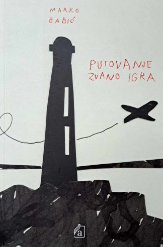 Putovanje zvano igra - Marko Babić