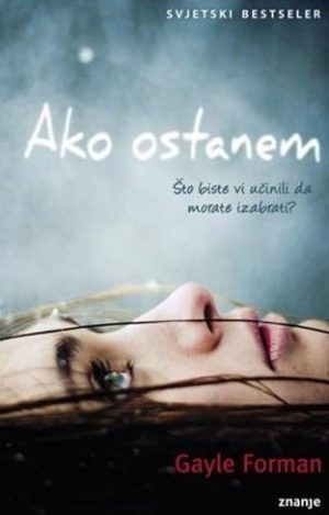 Ako ostanem - Gayle Forman