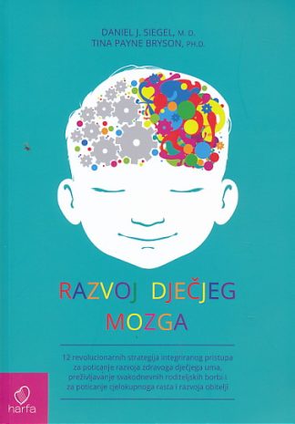 Razvoj dječjeg mozga - Daniel J. Siegel