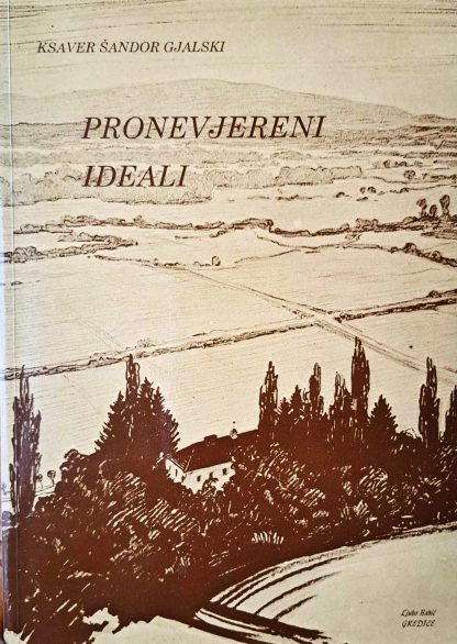Pronevjereni ideali - Ksaver Šandor Gjalski