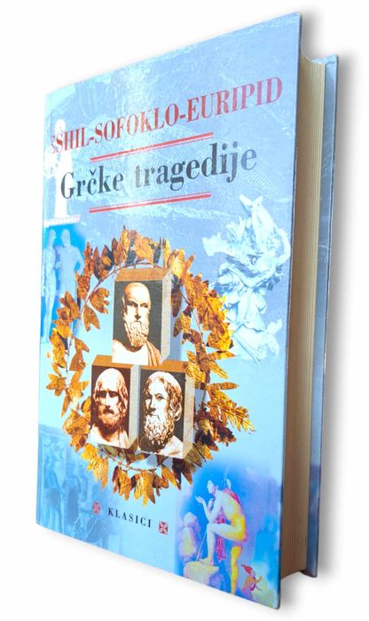 Grčke tragedije - Eshil, Sofoklo, Euripid