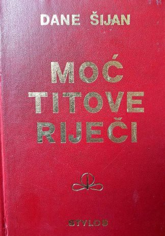 Moć Titove riječi - Dane Šijan