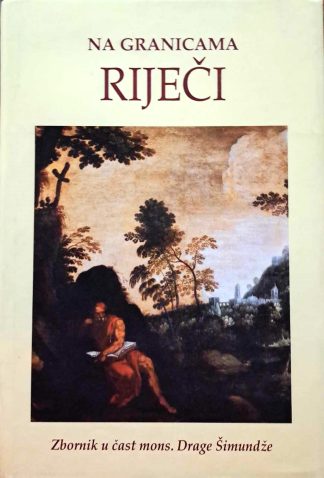Na granicama riječi - Nediljko Ante Ančić