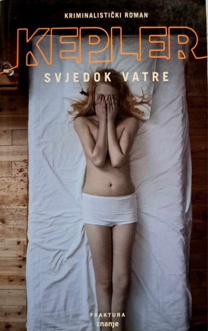 Svjedok vatre - Lars Kepler