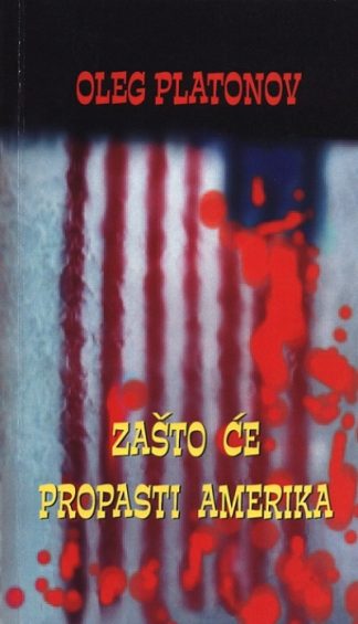 Zašto će propasti Amerika - Oleg Platonov