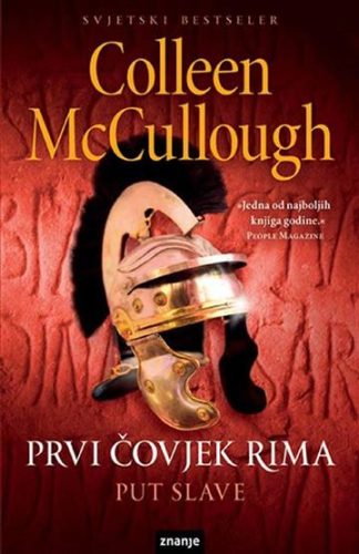 Prvi čovjek Rima – – Put slave - Colleen McCullough
