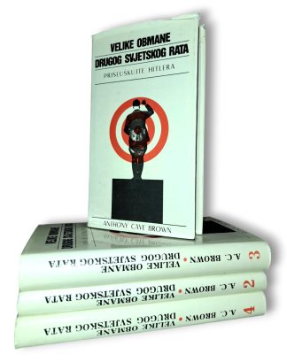 Velike obmane Drugog svjetskog rata 1-4 - Cave Anthony Brown