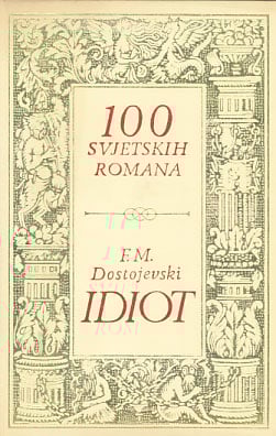 Idiot - Fjodor Mihajlovič Dostojevski