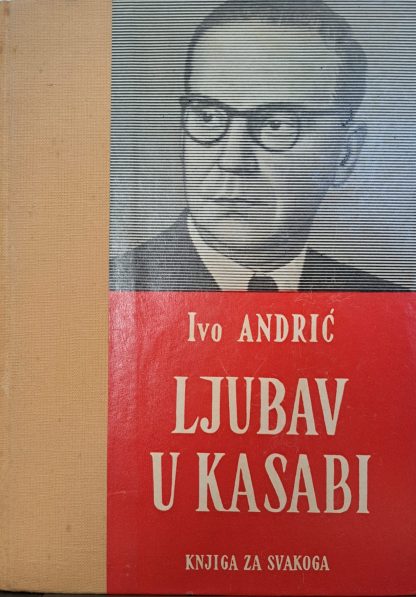 Ljubav u kasabi - Ivo Andrić