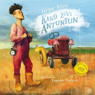 Kako živi Antuntun - Grigor Vitez