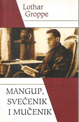 Mangup, svećenik i mučenik - Lothar Groppe