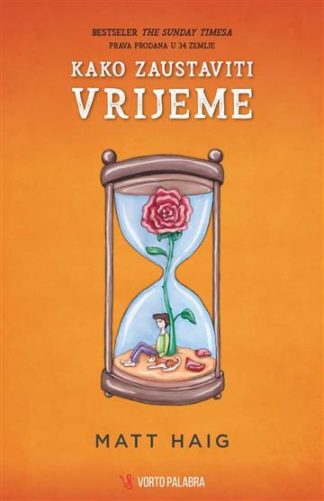 Kako zaustaviti vrijeme - Matt Haig