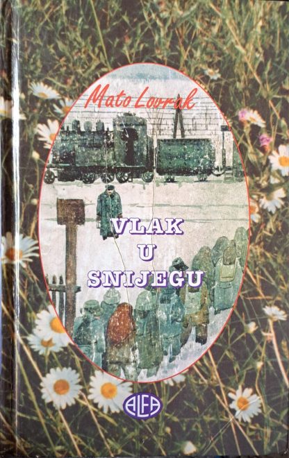 Vlak u snijegu - Mato Lovrak (vidi opis)