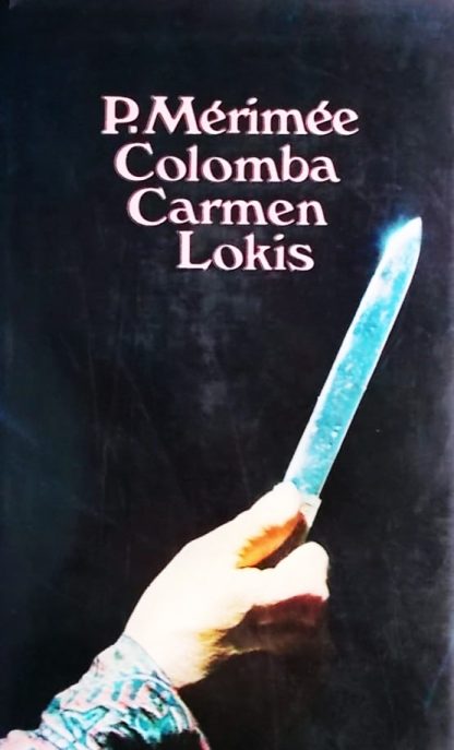 Colomba; Carmen; Lokis - Prosper Merimee