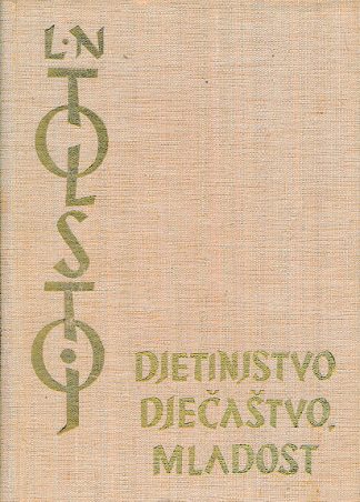 Djetinjstvo, Dječaštvo, Mladost- Lav Nikolajevič Tolstoj
