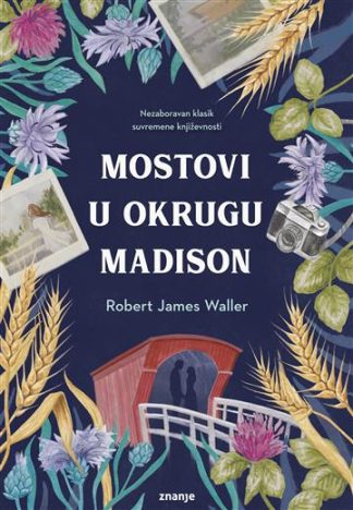 Mostovi u okrugu Madison - Robert James Waller (Tvrdi uvez)