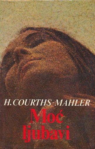 Moć ljubavi - Hedwig Courths-Mahler