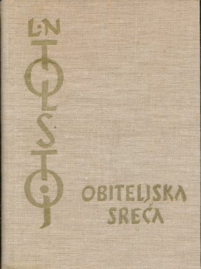 Obiteljska sreća - Lav Nikolajevič Tolstoj