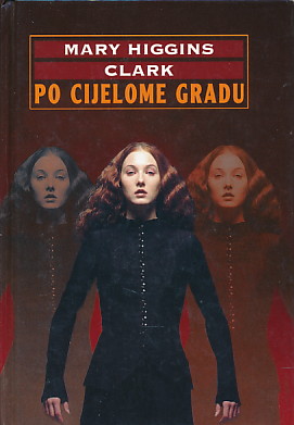 Po cijelome gradu - Mary Higgins Clark (Tvrdi uvez)