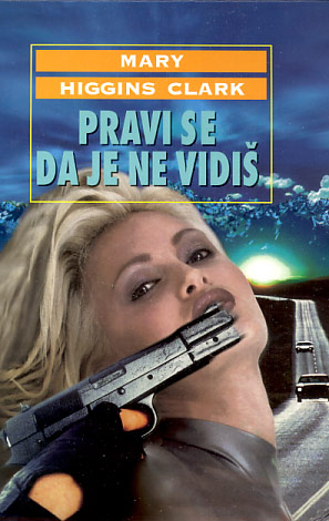Pravi se da je ne vidiš - Mary Higgins Clark (Tvrdi uvez)