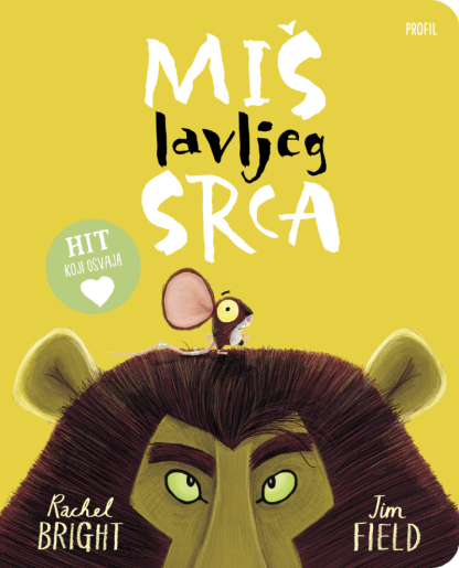 Miš lavljeg srca (kartonska slikovnica) - Rachel Bright