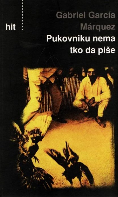 Pukovniku nema tko da piše - Gabriel Garcia Marquez
