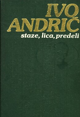 Staze, lica, predeli - Ivo Andrić