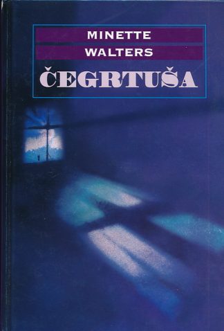Čegrtuša - Minette Walters (Tvrdi uvez)
