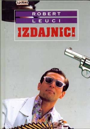 Izdajnici - Robert Leuci