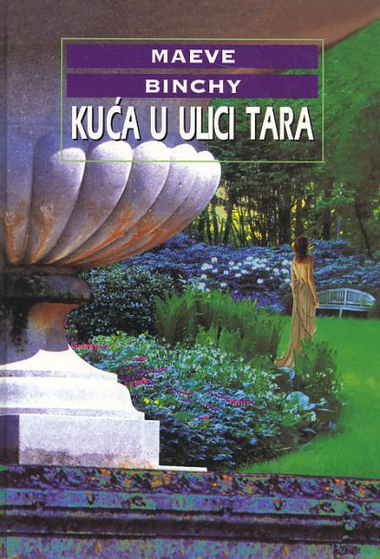 Kuća u Ulici Tara - Maeve Binchy