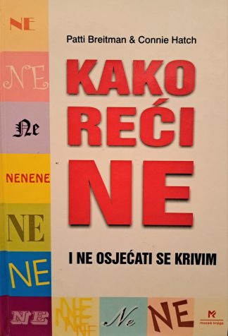 Kako reći ne i ne osjećati se krivim - P. Breitman (Veliki format - tvrdi uvez)